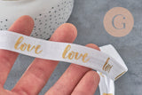 Ruban élastique blanc or LOVE EFJF,bracelet EVJF,ruban mariage, scrapbooking,16mm, x1 ou x5 ou x10 mètres (G4001)